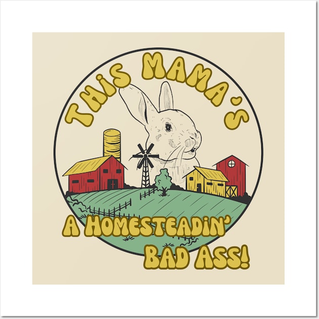 Rabbit Farmer Homesteading Homeschooling Badass Mama Wall Art by The Dream Team